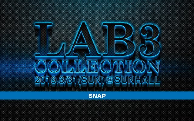 集合写真 LAB3 COLLECTION 2019 LAB3 COLLECTION 2019
