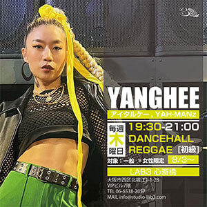 8/3(木)からYANGHEE [アイタルケー, YAH-MANz] REGGAE, DANCEHALL